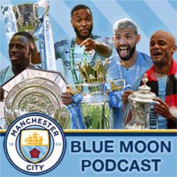 'Sorry Mrs Guardiola' - new Bluemoon Podcast online now